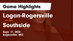 Logan-Rogersville  vs Southside  Game Highlights - Sept. 17, 2022