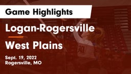 Logan-Rogersville  vs West Plains  Game Highlights - Sept. 19, 2022