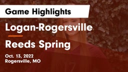 Logan-Rogersville  vs Reeds Spring  Game Highlights - Oct. 13, 2022