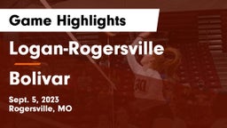 Logan-Rogersville  vs Bolivar  Game Highlights - Sept. 5, 2023