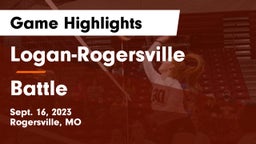 Logan-Rogersville  vs Battle  Game Highlights - Sept. 16, 2023