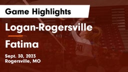Logan-Rogersville  vs Fatima  Game Highlights - Sept. 30, 2023