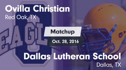 Matchup: Ovilla Christian vs. Dallas Lutheran School 2016
