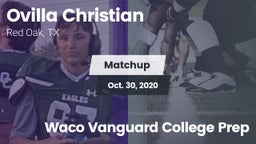 Matchup: Ovilla Christian vs. Waco Vanguard College Prep 2020