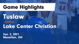Tuslaw  vs Lake Center Christian  Game Highlights - Jan. 2, 2021