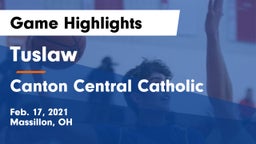 Tuslaw  vs Canton Central Catholic  Game Highlights - Feb. 17, 2021