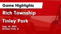 Rich Township  vs Tinley Park  Game Highlights - Aug. 23, 2023