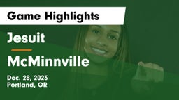 Jesuit  vs McMinnville  Game Highlights - Dec. 28, 2023