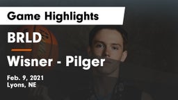 BRLD vs Wisner - Pilger  Game Highlights - Feb. 9, 2021
