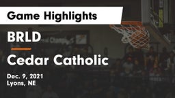 BRLD vs Cedar Catholic  Game Highlights - Dec. 9, 2021