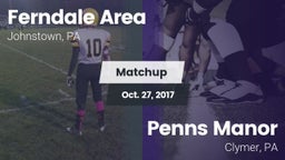 Matchup: Ferndale  vs. Penns Manor  2017