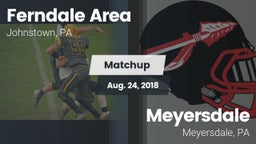 Matchup: Ferndale  vs. Meyersdale  2018