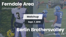 Matchup: Ferndale  vs. Berlin Brothersvalley  2019
