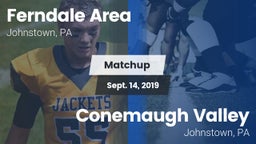 Matchup: Ferndale  vs. Conemaugh Valley  2019