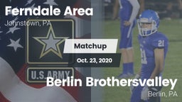 Matchup: Ferndale  vs. Berlin Brothersvalley  2020