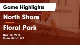 North Shore  vs Floral Park Game Highlights - Dec 10, 2016
