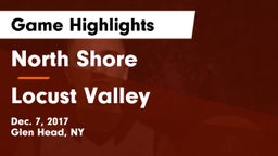North Shore  vs Locust Valley  Game Highlights - Dec. 7, 2017