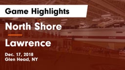 North Shore  vs Lawrence  Game Highlights - Dec. 17, 2018