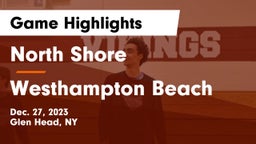 North Shore  vs Westhampton Beach  Game Highlights - Dec. 27, 2023