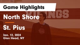 North Shore  vs St. Pius   Game Highlights - Jan. 12, 2024