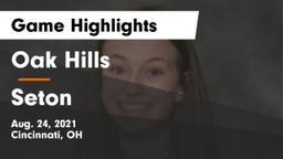 Oak Hills  vs Seton  Game Highlights - Aug. 24, 2021