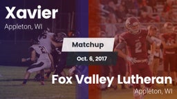 Matchup: Xavier High vs. Fox Valley Lutheran  2017