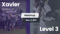 Matchup: Xavier High vs. Level 3 2017