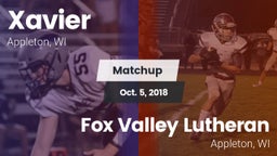 Matchup: Xavier High vs. Fox Valley Lutheran  2018