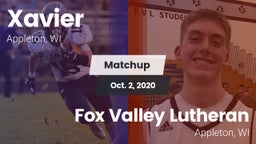 Matchup: Xavier High vs. Fox Valley Lutheran  2020