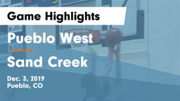 Pueblo West  vs Sand Creek  Game Highlights - Dec. 3, 2019