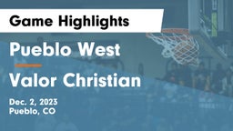 Pueblo West  vs Valor Christian  Game Highlights - Dec. 2, 2023