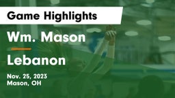 Wm. Mason  vs Lebanon   Game Highlights - Nov. 25, 2023