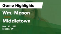 Wm. Mason  vs Middletown  Game Highlights - Dec. 20, 2023