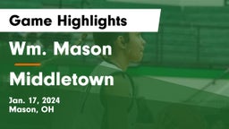 Wm. Mason  vs Middletown  Game Highlights - Jan. 17, 2024