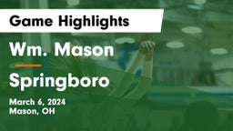 Wm. Mason  vs Springboro  Game Highlights - March 6, 2024