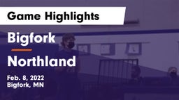 Bigfork  vs Northland  Game Highlights - Feb. 8, 2022