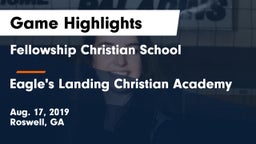 Fellowship Christian School vs Eagle's Landing Christian Academy  Game Highlights - Aug. 17, 2019