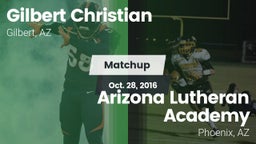 Matchup: Gilbert Christian vs. Arizona Lutheran Academy  2016