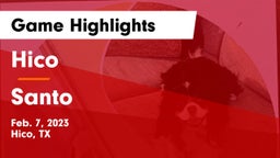 Hico  vs Santo  Game Highlights - Feb. 7, 2023