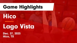 Hico  vs Lago Vista  Game Highlights - Dec. 27, 2023