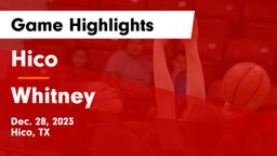 Hico  vs Whitney  Game Highlights - Dec. 28, 2023