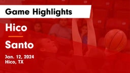 Hico  vs Santo  Game Highlights - Jan. 12, 2024