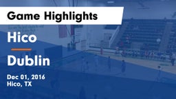 Hico  vs Dublin Game Highlights - Dec 01, 2016