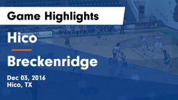 Hico  vs Breckenridge  Game Highlights - Dec 03, 2016