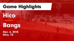 Hico  vs Bangs  Game Highlights - Dec. 6, 2018