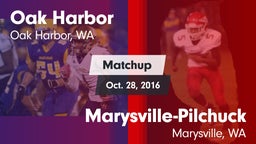 Matchup: Oak Harbor HS vs. Marysville-Pilchuck  2016