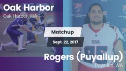 Matchup: Oak Harbor HS vs. Rogers  (Puyallup) 2017
