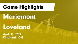 Mariemont  vs Loveland  Game Highlights - April 11, 2022