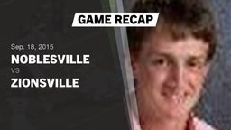 Recap: Noblesville  vs. Zionsville  2015