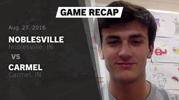 Recap: Noblesville  vs. Carmel  2016